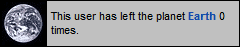 This user has left planet Earth 0 times